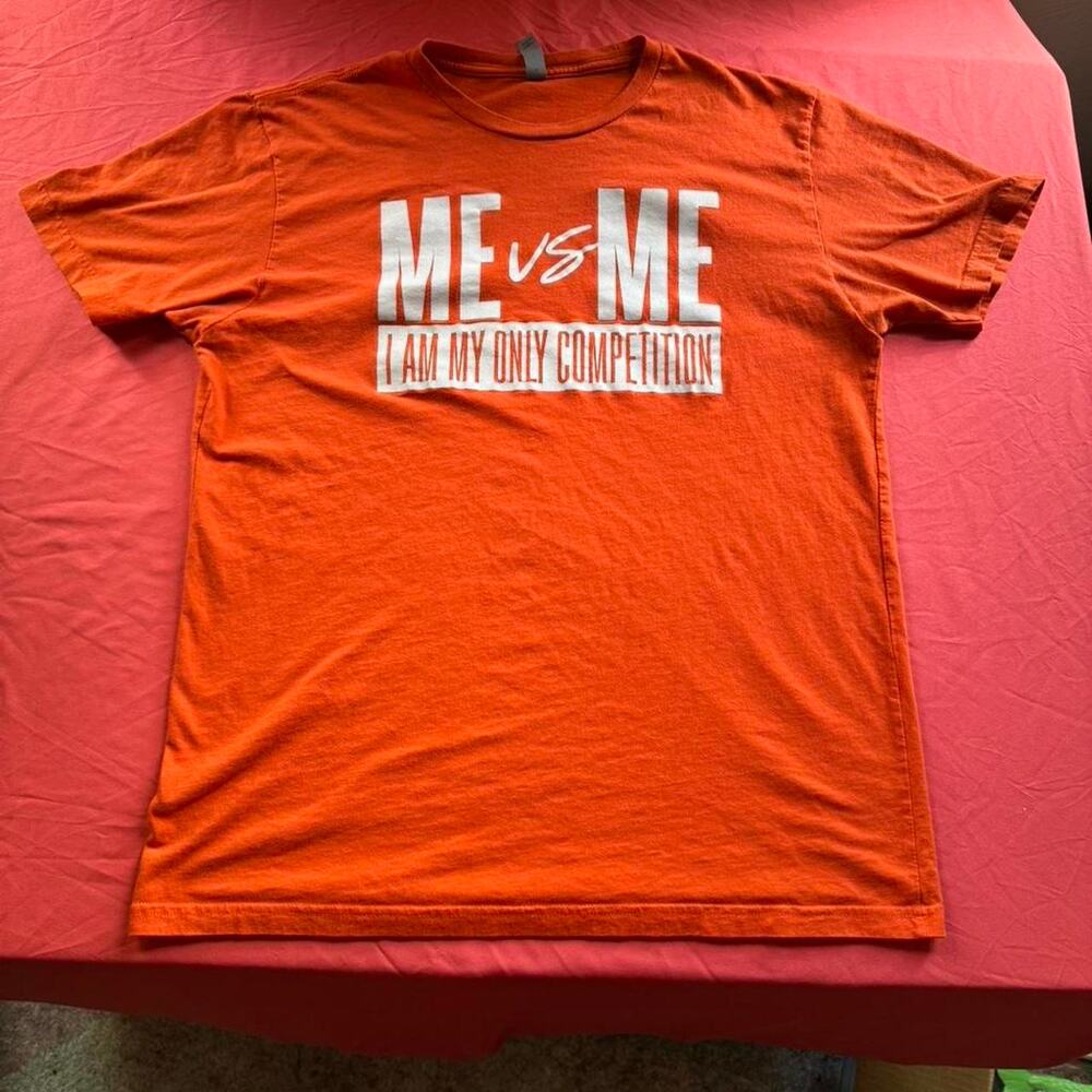 Next Level Apparel Orange "Me vs Me I Am My Only Competition" tee- Size Large
